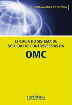 Imagem de EFICACIA DO SISTEMA DE SOLUCAO DE CONTROVERSIAS DA OMC