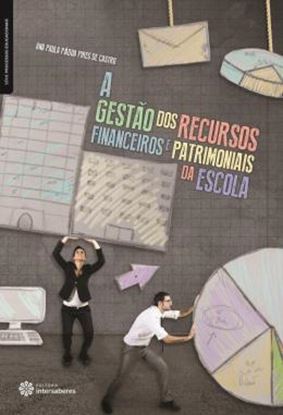 Imagem de GESTAO DOS RECURSOS FINANCEIROS E PATRIMONIAIS DA ESCOLA, A