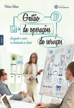 Imagem de GESTAO DE OPERACOES DE SERVICOS - PLANEJANDO O SUCESSO NO ATENDIMENTO AO CLIENTE