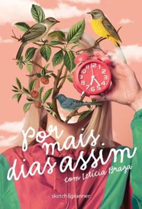 Imagem de POR MAIS DIAS ASSIM - SKETCH&PLANNER COM LETICIA BRAGA