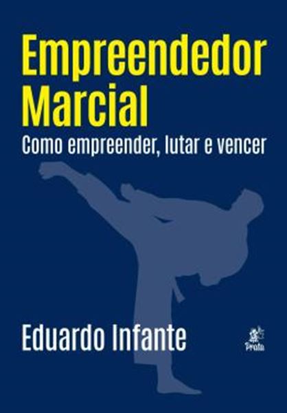 Picture of EMPREENDEDOR MARCIAL - COMO EMPREENDER, LUTAR E VENCER