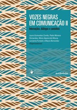 Imagem de VOZES NEGRAS EM COMUNICACAO II - INTERSECOES, DIALOGOS E CAMINHOS