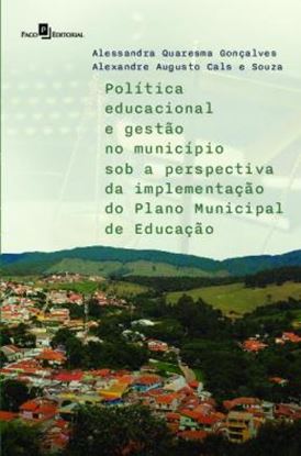 Imagem de POLITICA EDUCACIONAL E GESTAO NO MUNICIPIO SOB A PERSPECTIVA DA IMPLEMENTACAO DO PLANO MUNICIPAL DE EDUCACAO