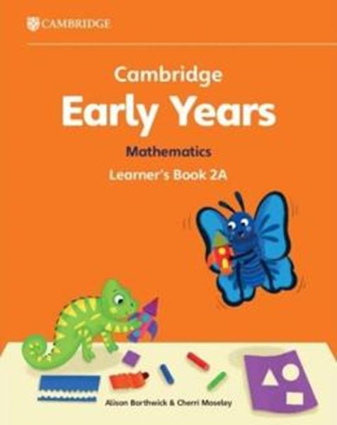 Picture of CAMBRIDGE EARLY YEARS 2A MATHEMATICS LEARNERS BOOK