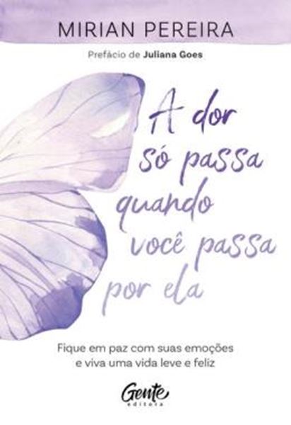 Picture of A DOR SO PASSA QUANDO VOCE PASSA POR ELA