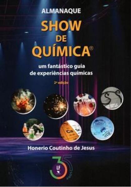 Picture of ALMANAQUE SHOW DE QUIMICA - UM FANTASTICO GUIA DE EXPERIENCIAS QUIMICAS - 2ª ED