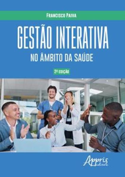 Picture of GESTAO INTERATIVA NO AMBITO DA SAUDE - 2ª ED