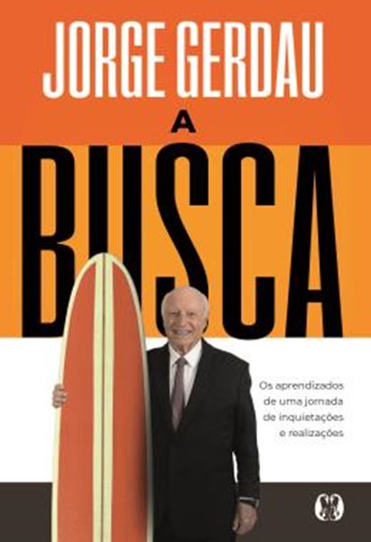 Picture of A BUSCA - OS APRENDIZADOS DE UMA JORNADA DE INQUIETACOES E REALIZACOES