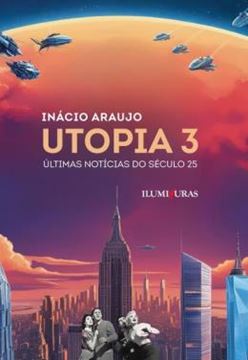 Imagem de UTOPIA 3 - ULTIMAS NOTICIAS DO SECULO 25