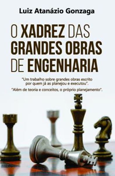 Picture of O XADREZ DAS GRANDES OBRAS DE ENGENHARIA