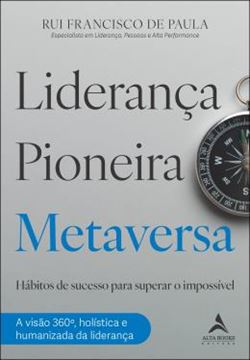 Imagem de LIDERANCA PIONEIRA METAVERSA - HABITOS DE SUCESSO PARA SUPERAR O IMPOSSIVEL