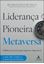 Imagem de LIDERANCA PIONEIRA METAVERSA - HABITOS DE SUCESSO PARA SUPERAR O IMPOSSIVEL