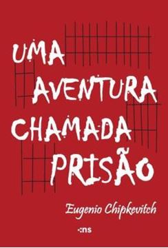 Imagem de UMA AVENTURA CHAMADA PRISAO