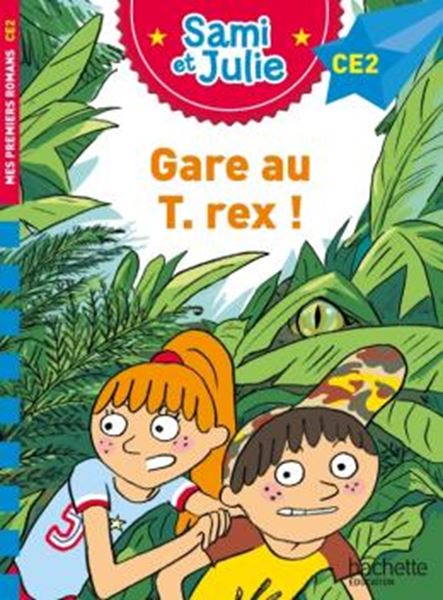 Picture of SAMI ET JULIE ROMAN - NIVEAU CE2 - GARE AU T-REX !