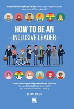 Imagem de HOW TO BE AN INCLUSIVE LEADER - AVOID DIVERSITYWASHING AND EMBRACE DIVERSITY - YOUR GUIDE TO BUILDING A FAIRER SOCIETY AND A MORE COMPETITIVE COMPANY