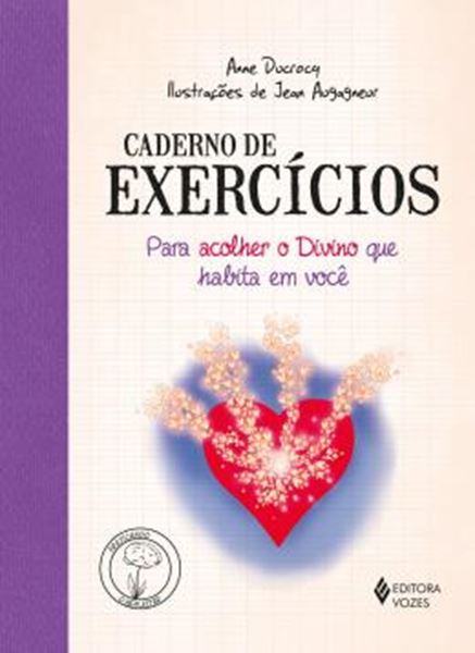 Picture of CADERNO DE EXERCICIOS PARA ACOLHER O DIVINO QUE HABITA EM VOCE