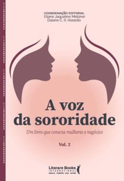 Picture of A VOZ DA SORORIDADE - UM LIVRO QUE CONECTA MULHERES E NEGOCIOS - VOL. 2