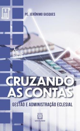 Picture of CRUZANDO AS CONTAS - VOL. 1 - GESTAO E ADMINISTRACAO ECLESIAL