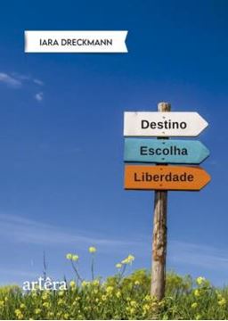 Imagem de DESTINO, ESCOLHA E LIBERDADE