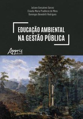 Imagem de EDUCACAO AMBIENTAL NA GESTAO PUBLICA - UM CAMINHO PARA A EFETIVACAO DO ESTADO DE DIREITO DO AMBIENTE