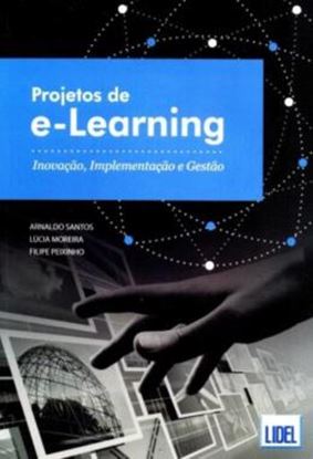 Imagem de PROJETOS DE E-LEARNING - INOVACAO, IMPLEMENTACAO E GESTAO