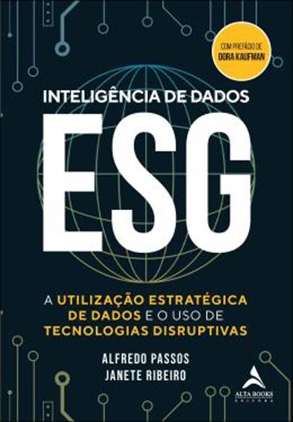 Picture of INTELIGENCIA DE DADOS ESG - A UTILIZACAO ESTRATEGICA DE DADOS E O USO DE TECNOLOGIAS DISRUPTIVAS