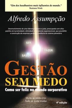 Imagem de GESTAO SEM MEDO - COMO SER FELIZ NO MUNDO CORPORATIVO - 4ªED