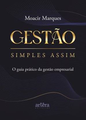 Imagem de GESTAO SIMPLES ASSIM - O GUIA PRATICO DA GESTAO EMPRESARIAL
