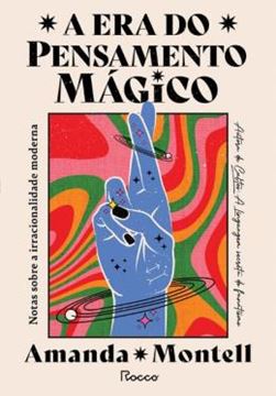 Imagem de A ERA DO PENSAMENTO MAGICO
