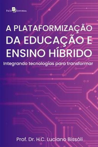 Picture of A PLATAFORMIZACAO DA EDUCACAO E ENSINO HIBRIDO - TECNOLOGIAS DIGITAIS PARA TRANSFORMAR O PROCESSO EDUCACIONAL