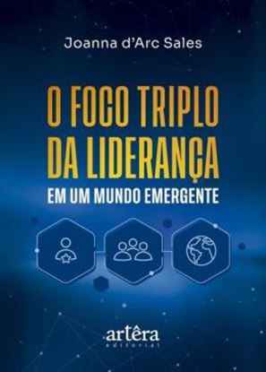 Imagem de O FOCO TRIPLO DA LIDERANCA EM UM MUNDO EMERGENTE