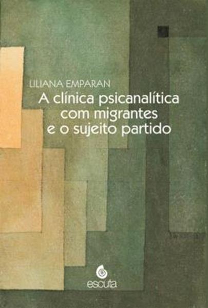 Picture of A CLINICA PSICANALITICA COM MIGRANTES E O SUJEITO PARTIDO
