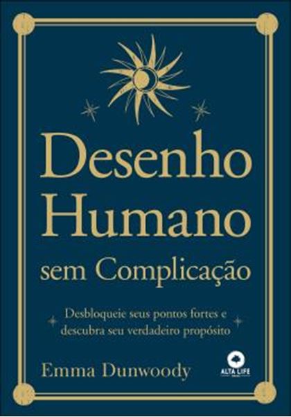 Picture of DESENHO HUMANO SEM COMPLICACAO - DESBLOQUEIE SEUS PONTOS FORTES E DESCUBRA SEU VERDADEIRO PROPOSITO
