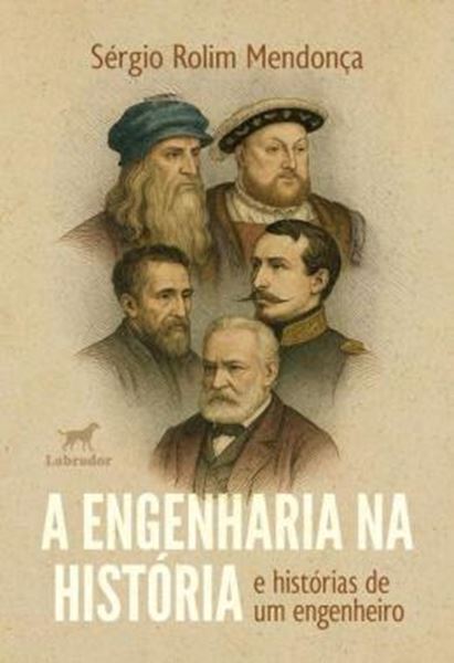 Picture of A ENGENHARIA NA HISTORIA E HISTORIAS DE UM ENGENHEIRO