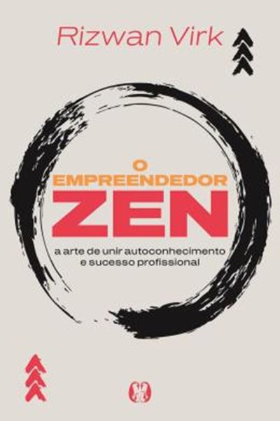 Picture of O EMPREENDEDOR ZEN - A ARTE DE UNIR AUTOCONHECIMENTO E SUCESSO PROFISSIONAL