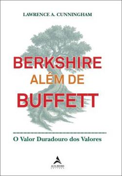 Imagem de BERKSHIRE ALEM DE BUFFETT - O VALOR DURADOURO DOS VALORES