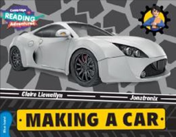 Picture of CAMBRIDGE READING ADVENTURES - MAKING A CAR - BLUE BAND