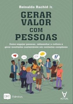 Imagem de GERAR VALOR COM PESSOAS - COMO ENGAJAR PESSOAS, REDESENHAR A CULTURA E GERAR RESULTADOS SUSTENTAVEIS EM CONTEXTO COMPLEXOS