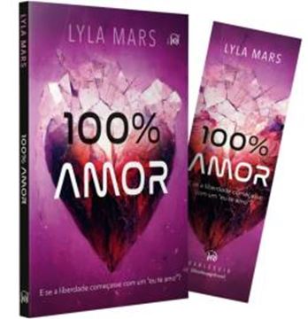 Imagem de 100% AMOR - A CONTINUACAO DO ROMANCE DISTOPICO “98,8% DE COMPATIBILIDADE”