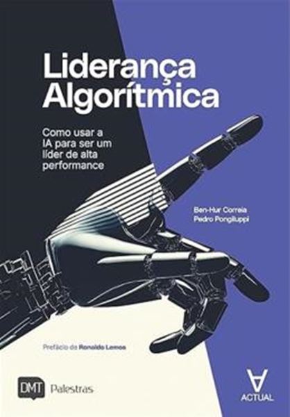 Picture of LIDERANCA ALGORITMICA - COMO USAR A IA PARA SER UM LIDER DE ALTA PERFORMANCE