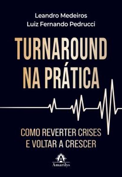 Picture of TURNAROUND NA PRATICA - COMO REVERTER CRISES E VOLTAR A CRESCER