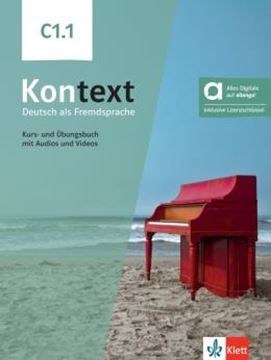 Imagem de KONTEXT C1.1 KURS- UND UBUNGSBUCH MIT AUDIOS UND VIDEOS INKLUSIVE LIZENZSCHLUSSEL ALLANGO