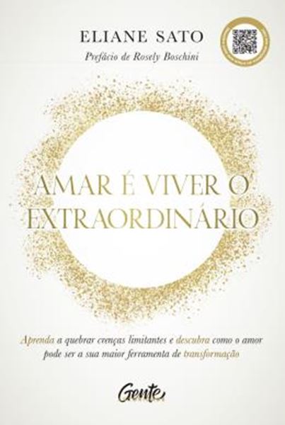 Picture of AMAR E VIVER O EXTRAORDINARIO - APRENDA A QUEBRAR CRENCAS LIMITANTES E DESCUBRA COMO O AMOR PODE SER A SUA MAIOR FERRAMENTA DE TRANSFORMACAO
