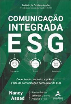 Imagem de COMUNICACAO INTEGRADA ESG - CONECTANDO PROPOSITO E PRATICA - A ARTE DA COMUNICACAO COMO PILAR DO ESG