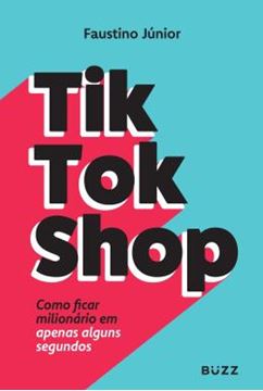Imagem de TIKTOKSHOP - VOL. 1 - COMO FICAR MILIONARIO EM APENAS ALGUNS SEGUNDOS
