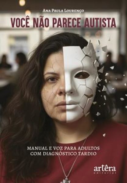 Picture of VOCE NAO PARECE AUTISTA - MANUAL E VOZ PARA ADULTOS COM DIAGNOSTICO TARDIO