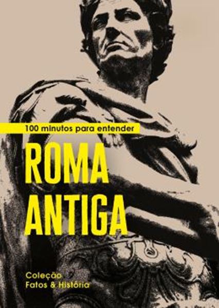 Picture of 100 MINUTOS PARA ENTENDER ROMA ANTIGA