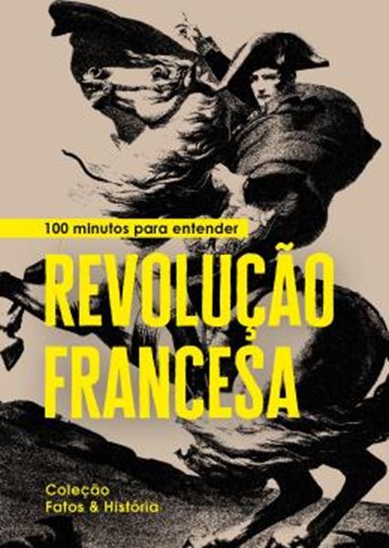 Picture of 100 MINUTOS PARA ENTENDER REVOLUCAO FRANCESA