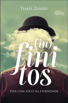 Imagem de (IN)FINITOS - VIVA COM FOCO NA ETERNIDADE