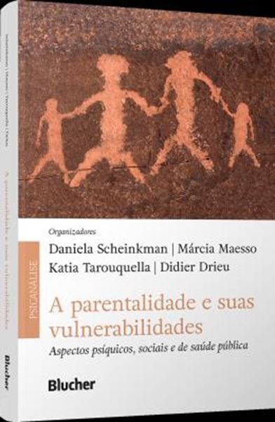 Picture of A PARENTALIDADE E SUAS VULNERABILIDADES - ASPECTOS PSIQUICOS, SOCIAIS E DE SAUDE PUBLICA
